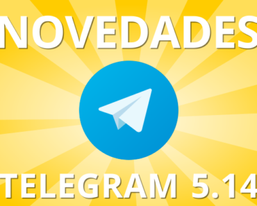 NOVEDADES DE TELEGRAM 5.14 Y OTROS TRUCOS