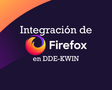 INTEGRACIÓN PERFECTA DE FIREFOX EN DDE-KWIN