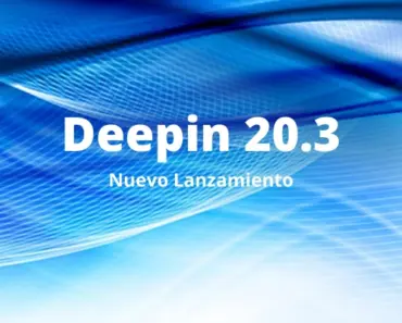 DEEPIN 20.3 HA SIDO LIBERADO, CONOCE LOS DETALLES DEL LANZAMIENTO DEEPIN 20.3 HA SIDO LIBERADO, CONOCE LOS DETALLES DEL LANZAMIENTO