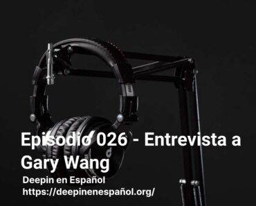 Episodio 026 – Entrevista a Gary Wang
