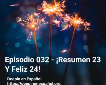 Episodio 032 – ¡Resumen 23 Y Feliz 24!