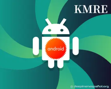 CONOCE CÓMO EJECUTAR APLICACIONES DE ANDROID EN DEEPIN CON KMRE