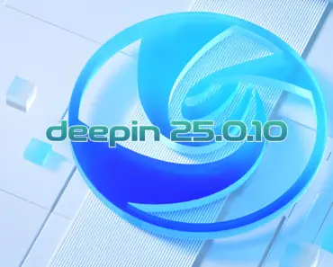 YA SE HA LANZADO DEEPIN 25.0.10 CON MÚLTIPLES CAMBIOS Y MEJORÍAS YA SE HA LANZADO DEEPIN 25.0.10 CON MÚLTIPLES CAMBIOS Y MEJORÍAS